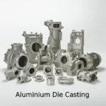 Aluminium Die Casting
