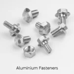 Aluminium Fasteners